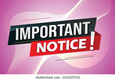 Important notice! word concept vector illustration with lines 3d style for social media landing page, template, ui, web, mobile app, poster, banner, flyer, background, label, wallpaper