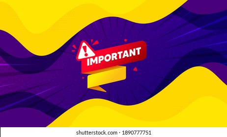Cartel de papel importante. Fondo líquido fluido con mensaje de oferta. Etiqueta de mensaje de atención. Icono de signo de exclamación de advertencia. Mejor banner de cupón publicitario. Forma importante de la insignia de la bandera. Vector