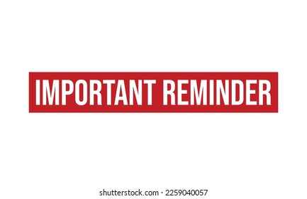 Important Reminder Rubber Stamp Seal Vector