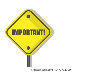 important sign isolated on white background. flat design.yellow traffic sign in flat design.