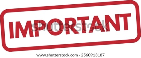 Important stamp icon isolated on white background . Red important stamp label . Vector illustration
