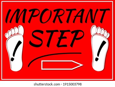 important step label with footprints and exclamation mark, lettering on red background, useful for a manual, education, instruction, recipe, vector eps10