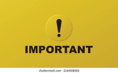 Important warning on yellow surface. Black exclamation mark alert and caution urgent marketing news and warning vector danger