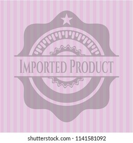 Imported Product badge with pink background