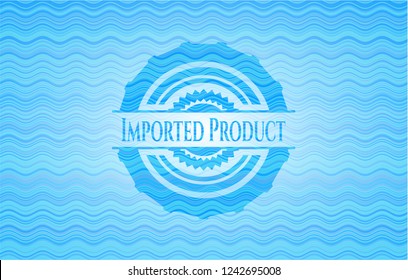 Imported Product water badge.