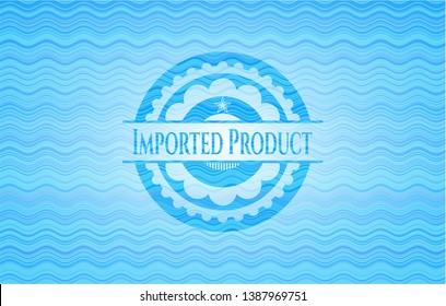 Imported Product water representation emblem. Vector Illustration. Detailed.