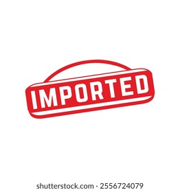 imported Rubber stamp design. VECTOR ILLUSTRATION. 