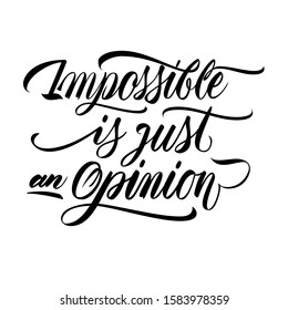 Impossible Just Opinion Brush Calligraphy Phrase Stock Vector (Royalty ...