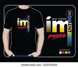impossible moment, vector graphic t shirt typography illustration design