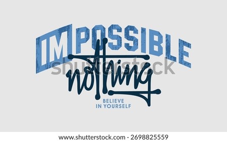 Impossible is nothing, abstract typography motivational quotes modern design slogan. Vector illustration graphics print t shirt, apparel, background, poster, banner, postcard and or social media