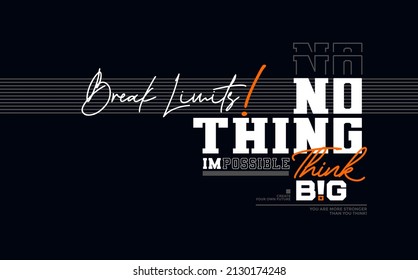 Impossible is nothing, break limits, modern and stylish motivational quotes typography slogan. Abstract design illustration vector for print tee shirt, typography, poster and other uses. 