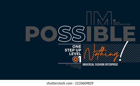 Impossible is nothing, modern and stylish motivational quotes typography slogan. Abstract design illustration vector for print tee shirt, typography, poster and other uses. 