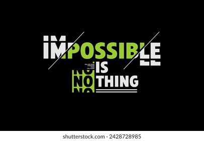 Impossible is nothing, modern and stylish motivational quotes typography slogan. Abstract design illustration vector for print tee shirt, typography, poster and other uses. 