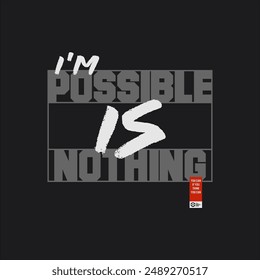 impossible is nothing motivational quotes t shirt design graphic
