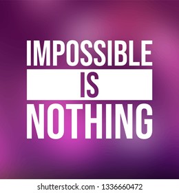 Impossible is nothing. successful quote with modern background vector illustration