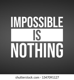 Impossible is nothing. successful quote with modern background vector illustration