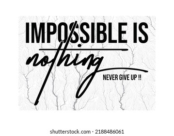 Impossible is nothing typography graphic design, for t-shirt prints, vector illustration