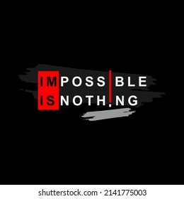 impossible is nothing typography, tee shirt graphics, vectors
