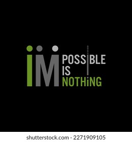 impossible is nothing ,vintage stylish motivational quotes typography slogan.
