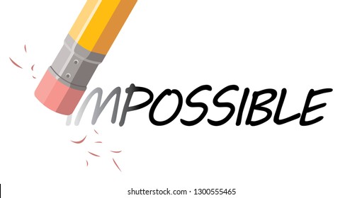 impossible to possible, eraser