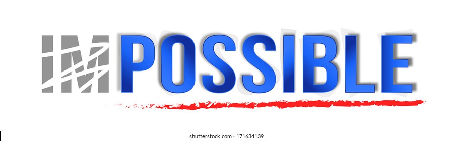  Impossible transformed into Possible - Motivation concept