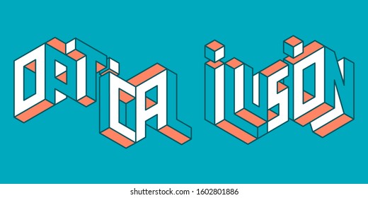 Impossible Typography. Phrase Optical Illusion Made Of Impossible Letters. Surreal Concept.