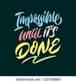 impossible until its done hand lettering typography quote poster