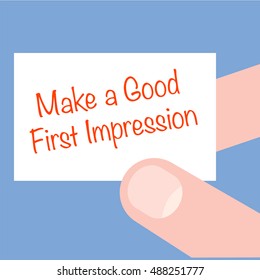 impression first make good hand holding card with text make a good first impression business technology internet concept vector illustration impression first make good evaluation scene guide contract