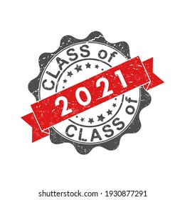 An impression of an old worn stamp with the inscription CLASS of 2021. Vector illustration for thematic design, alumni meetings, diplomas and certificates. Simple style.