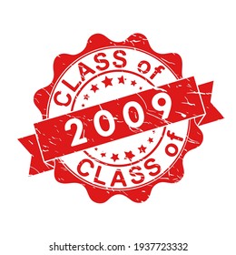 An impression of an old worn stamp with the inscription CLASS of 2009. Vector illustration for thematic design, alumni meetings, diplomas and certificates. Simple style.