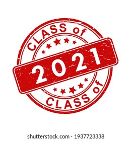 An impression of an old worn stamp with the inscription CLASS of 2021. Vector illustration for thematic design, alumni meetings, diplomas and certificates. Simple style.