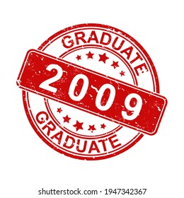 An impression of an old worn stamp with the inscription GRADUATE 2009. Vector illustration for thematic design, alumni meetings, diplomas and certificates. Simple style.