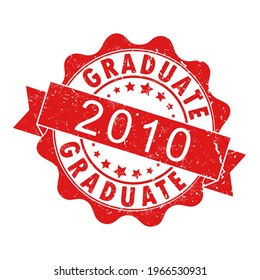 An impression of an old worn stamp with the inscription GRADUATE 2010. Vector illustration for thematic design, alumni meetings, diplomas and certificates. Simple style.