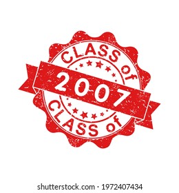 An impression of an old worn stamp with the inscription CLASS of 2007. Vector illustration for thematic design, alumni meetings, diplomas and certificates. Simple style.