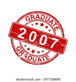 An impression of an old worn stamp with the inscription GRADUATE 2007. Vector illustration for thematic design, alumni meetings, diplomas and certificates. Simple style.