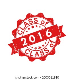 An impression of an old worn stamp with the inscription CLASS of 2016. Vector illustration for thematic design, alumni meetings, diplomas and certificates. Simple style.