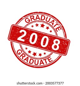 An impression of an old worn stamp with the inscription GRADUATE 2008. Vector illustration for thematic design, alumni meetings, diplomas and certificates. Simple style.