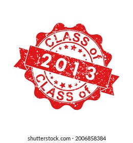 An impression of an old worn stamp with the inscription CLASS of 2013. Vector illustration for thematic design, alumni meetings, diplomas and certificates. Simple style.