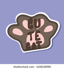 The imprint of the cat's paws and the cute cat text.Design of banners and postcards. Sticker. Isolated vector design for online communications, networks, social networks, web design, mobile messages.