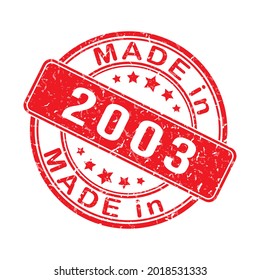 Imprint of a seal or stamp with the inscription MADE IN 2003. Editable vector illustration. Label, sticker or trademark. Flat style.