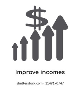 Improve incomes icon vector isolated on white background for your web and mobile app design, Improve incomes logo concept