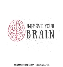 < Improve Your Brain > Motivation Slogan. Education theme. Template for your art works.