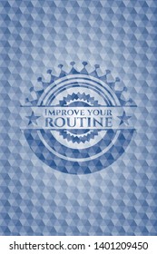 Improve your routine blue emblem with geometric background. Vector Illustration. Detailed.