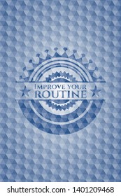 Improve your routine blue polygonal emblem. Vector Illustration. Detailed.