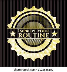 Improve your routine golden emblem