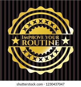 Improve your routine golden emblem