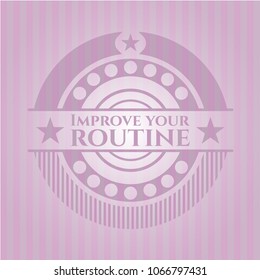 Improve your routine pink emblem. Vintage.