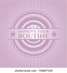 Improve your routine pink emblem. Vintage.