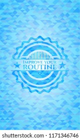 Improve your routine realistic sky blue mosaic emblem
