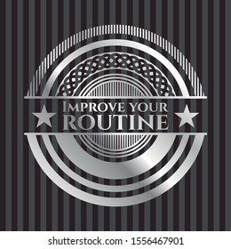 Improve your routine silvery emblem or badge. Vector Illustration. Mosaic.
